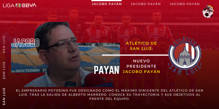 Atlético de San Luis: Nuevo presidente Jacobo Payán
