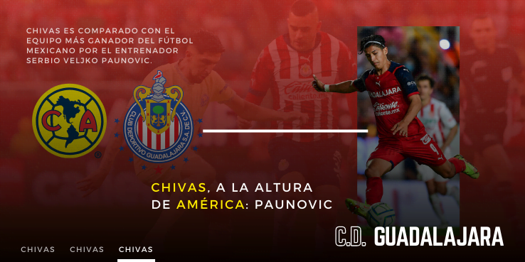 Chivas, a la altura de América: Paunovic