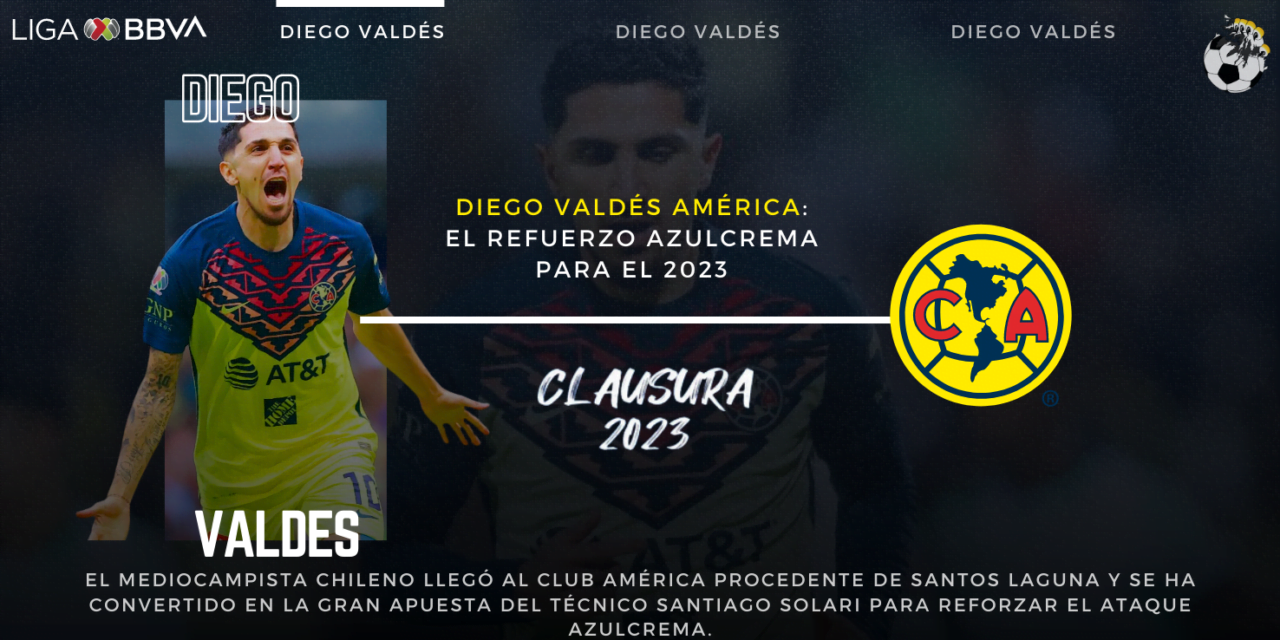 Diego Valdés América: el refuerzo azulcrema para el 2023
