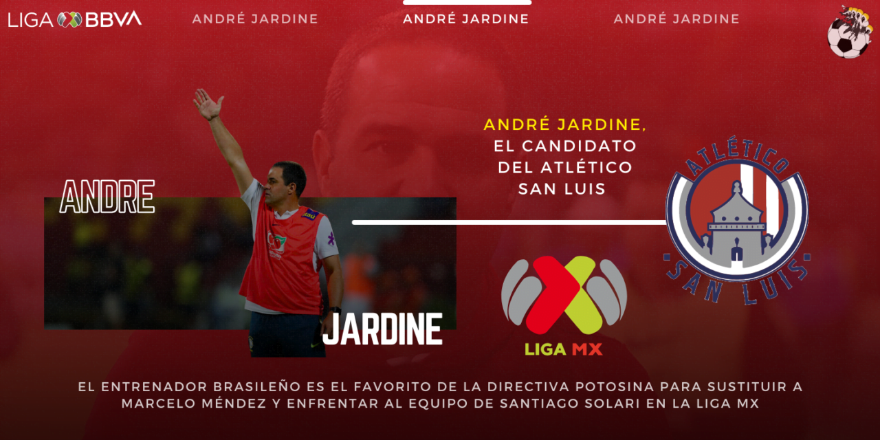 André Jardine, el candidato del Atlético San Luis 